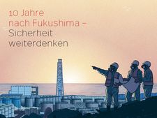 Titelblatt der Broschüre 10 Jahre nach Fukushima - Sicherheit weiterdenken